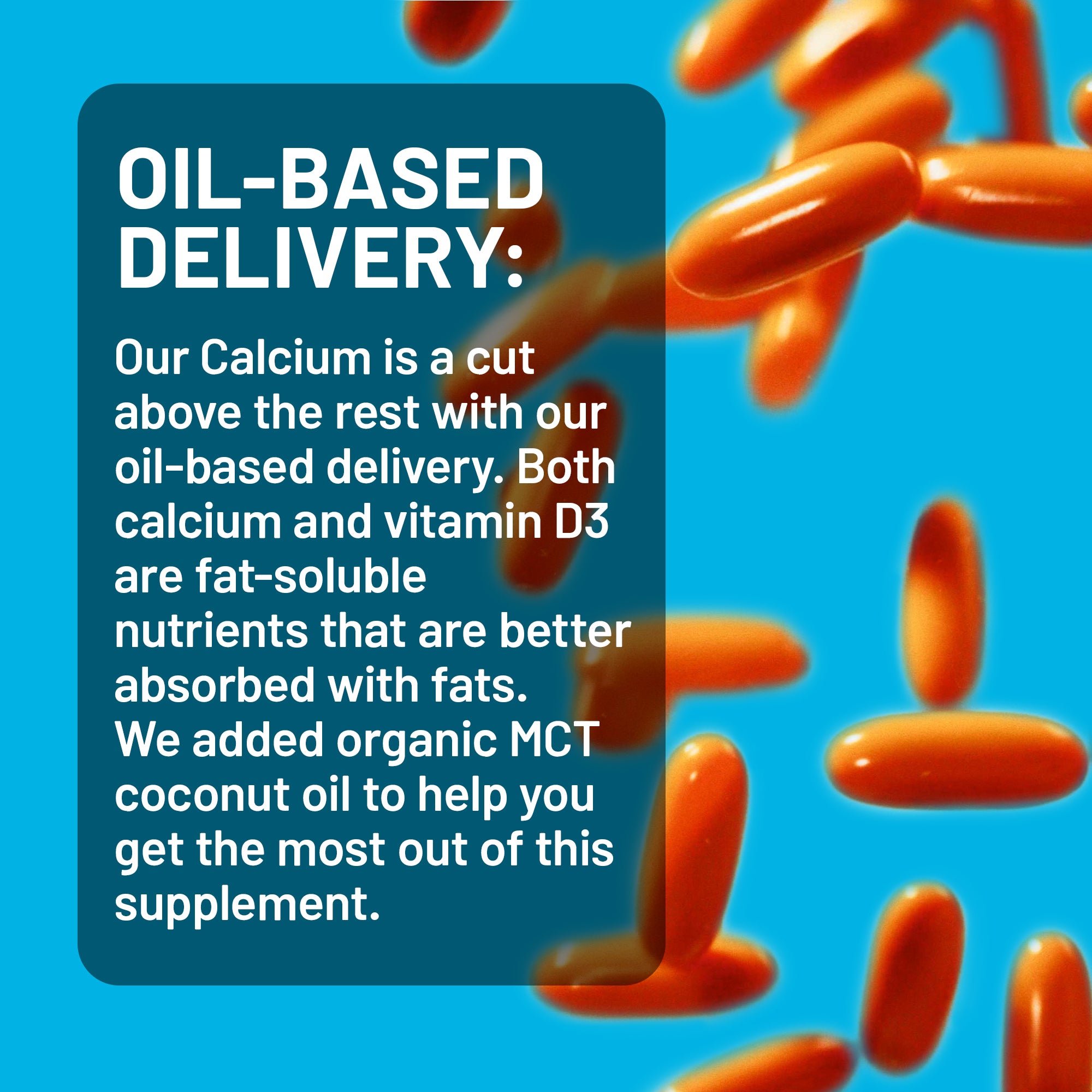 Orange capsules with text about oil-based delivery of calcium supplement on a blue background