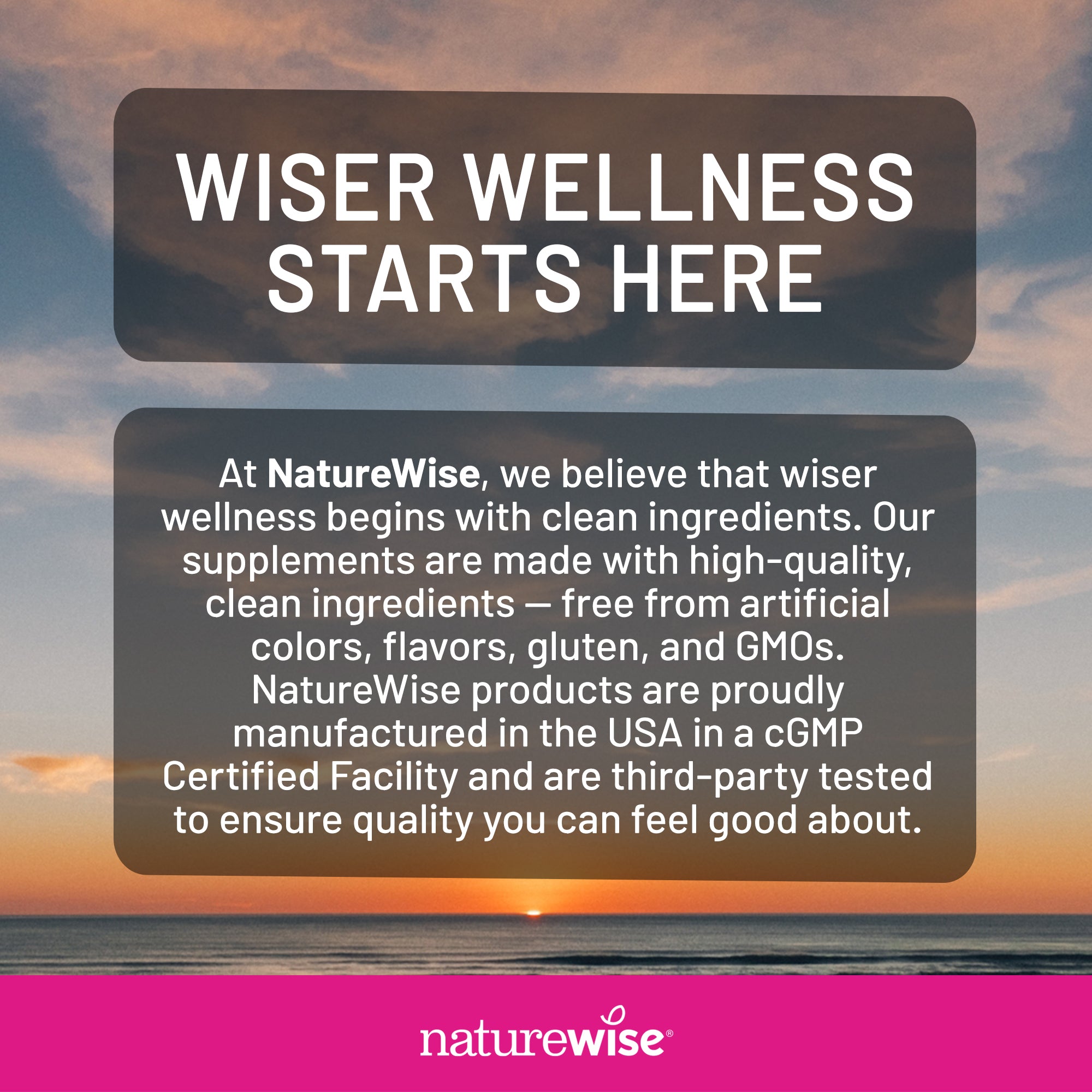 NatureWise advertisement with sunset background and text about clean ingredients and quality.