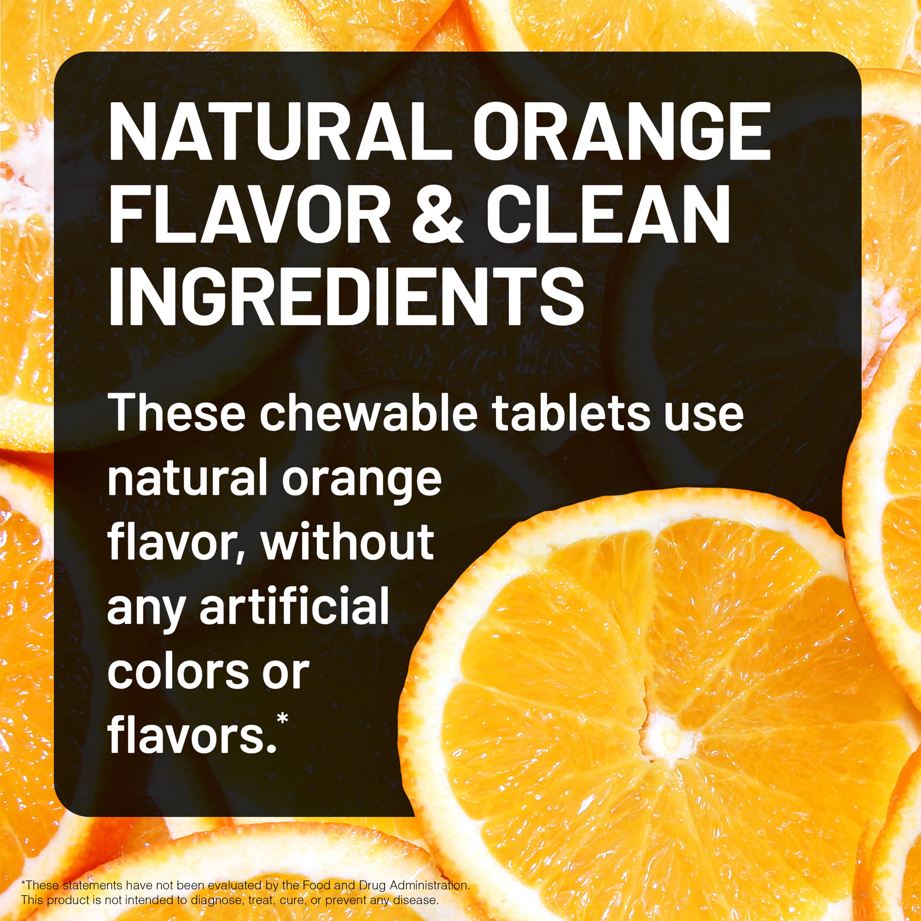 Chewable tablets with natural orange flavor and clean ingredients, surrounded by sliced oranges.