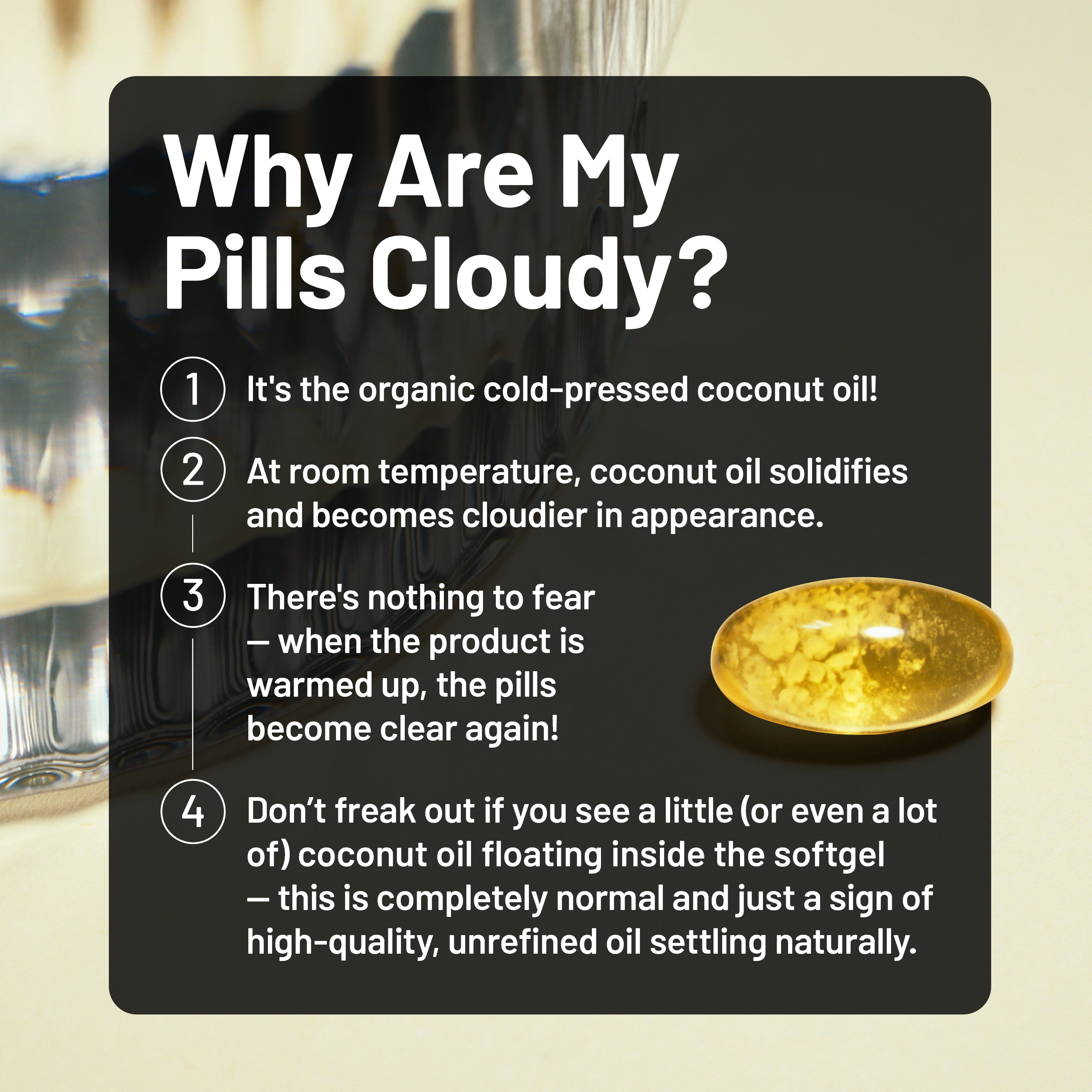 Explanation of why pills are cloudy with an image of a pill and coconut oil.