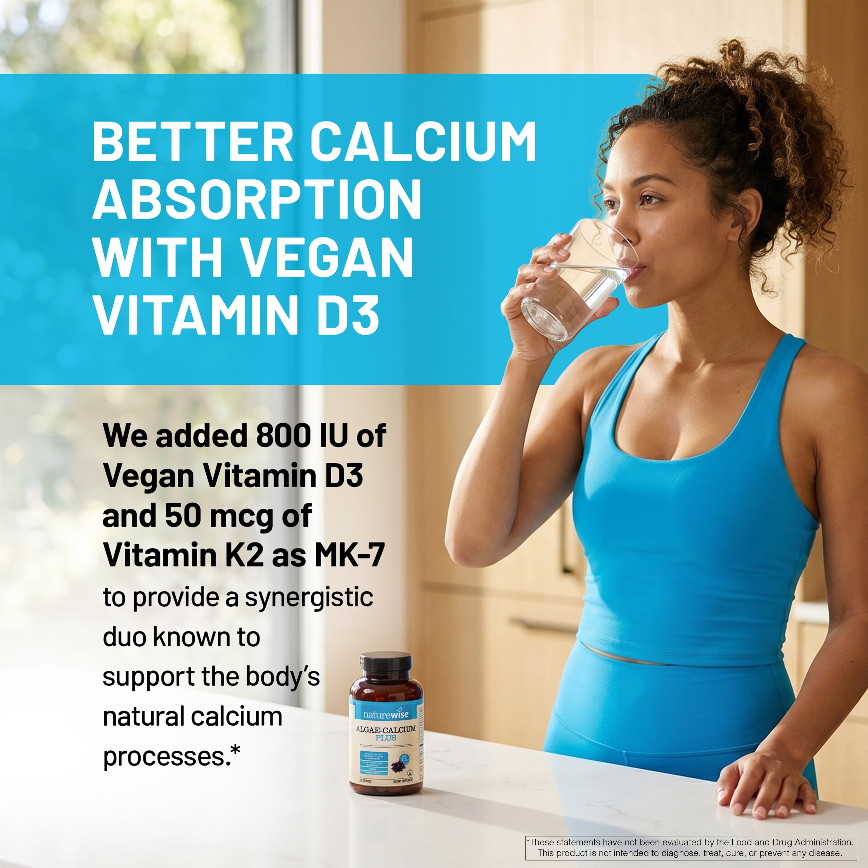 Woman drinking water with a bottle of NatureWise Algae Calcium Plus supplement in front of her with text about health benefits and added Vegan Vitamin D3.